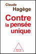 Contre la pensée unique  nouveau livre-évènement de Claude Hagège