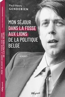 "Mon séjour dans la fosse aux lions de la politique belge" de Paul-Henry Gendebien