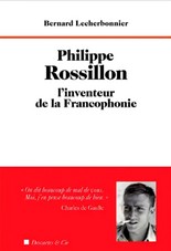 Philippe Rossillon L'inventeur de la Francophonie